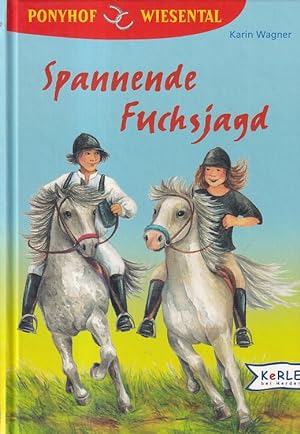 Image du vendeur pour Spannende Fuchsjagd (Ponyhof Wiesental Band 12) mis en vente par Versandantiquariat Nussbaum
