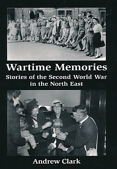 Seller image for Wartime Memories. Stories of the Second World War in the North East for sale by Barter Books Ltd
