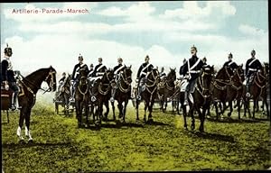 Ansichtskarte / Postkarte Deutsche Soldaten zu Pferde, Artillerie-Parade-Marsch, Kaiserreich