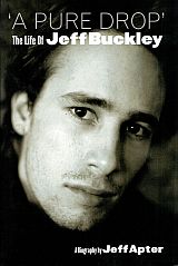 Imagen del vendedor de A PURE DROP. The Life of Jeff Buckley. a la venta por Sainsbury's Books Pty. Ltd.