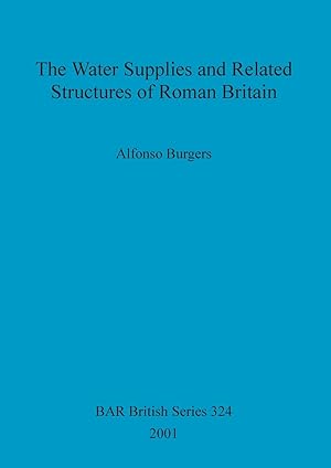 Seller image for The Water Supplies and Related Structures of Roman Britain for sale by moluna