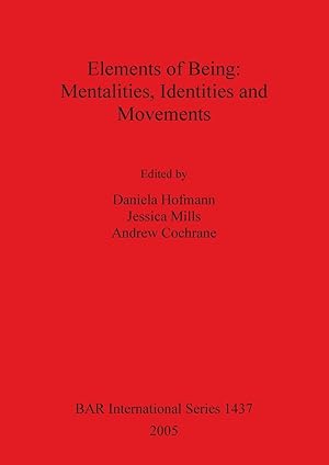 Bild des Verkufers fr Elements of Being: Mentalities Identities and Movements zum Verkauf von moluna