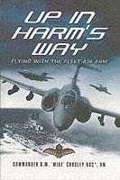 Bild des Verkufers fr Up in Harm\ s Way: Flying With the Fleet Air Arm zum Verkauf von moluna