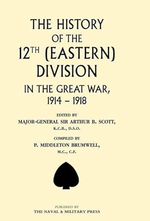 Imagen del vendedor de History of the 12th (Eastern) Division in the Great War a la venta por moluna