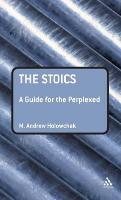 Bild des Verkufers fr The Stoics: A Guide for the Perplexed zum Verkauf von moluna