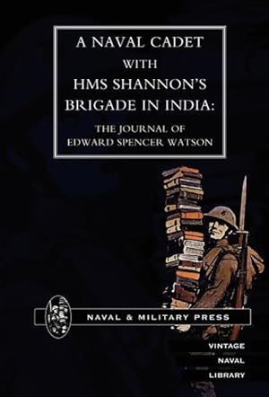 Seller image for Naval Cadet with HMS Shannon\ s Brigade in India for sale by moluna