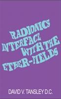 Seller image for Radionics Interface With The Ether-Fields for sale by moluna