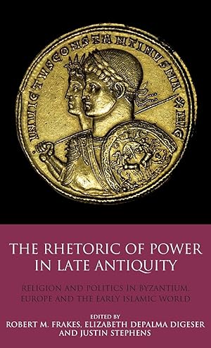 Seller image for The Rhetoric of Power in Late Antiquity for sale by moluna