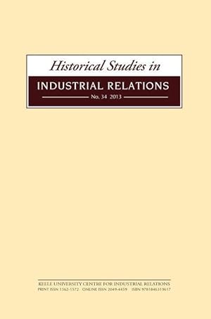 Bild des Verkufers fr Historical Studies in Industrial Relations, Volume 34 2013 zum Verkauf von moluna