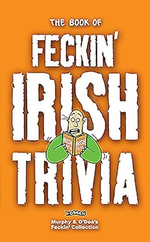 Bild des Verkufers fr The Book of Feckin\ Irish Trivia zum Verkauf von moluna