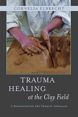 Bild des Verkufers fr Trauma Healing at the Clay Field zum Verkauf von moluna