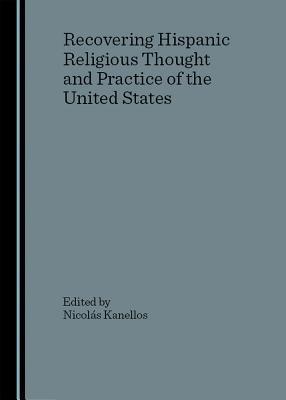 Bild des Verkufers fr Recovering Hispanic Religious Thought and Practice of the United States zum Verkauf von moluna