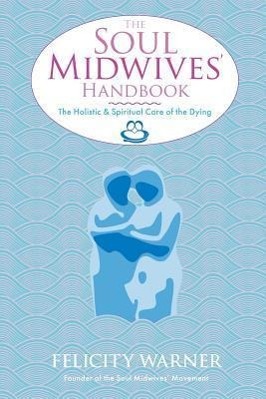 Bild des Verkufers fr The Soul Midwives\ Handbook zum Verkauf von moluna