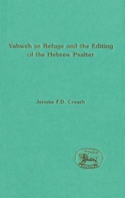 Bild des Verkufers fr Yahweh as Refuge and the Editing of the Hebrew Psalter zum Verkauf von moluna