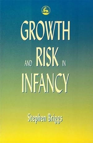 Seller image for Growth and Risk in Infancy for sale by moluna