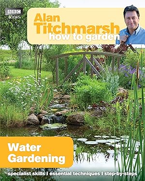 Bild des Verkufers fr Alan Titchmarsh How to Garden: Water Gardening zum Verkauf von moluna