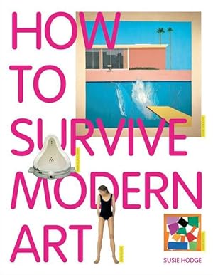 Bild des Verkufers fr How to Survive Modern Art zum Verkauf von moluna