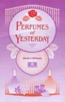 Bild des Verkufers fr Perfumes of Yesterday zum Verkauf von moluna