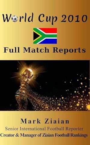Seller image for World Cup 2010 Full Match Reports for sale by moluna