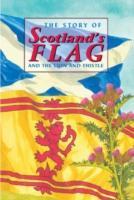 Bild des Verkufers fr The Story of Scotland\ s Flag and the Lion and Thistle zum Verkauf von moluna