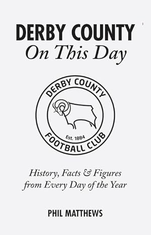 Bild des Verkufers fr Derby County On This Day zum Verkauf von moluna