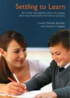 Bild des Verkufers fr Settling Troubled Pupils to Learn: Why Relationships Matter in School zum Verkauf von moluna