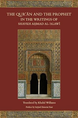 Bild des Verkufers fr The Qur\ an and the Prophet in the Writings of Shaykh Ahmad al-Alawi zum Verkauf von moluna