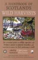 Bild des Verkufers fr A Handbook of Scotland\ s Wild Harvests zum Verkauf von moluna