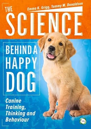 Bild des Verkufers fr The Science Behind a Happy Dog zum Verkauf von moluna