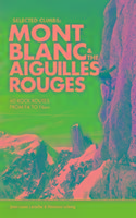 Bild des Verkufers fr Selected Climbs: Mont Blanc & the Aiguilles Rouges zum Verkauf von moluna