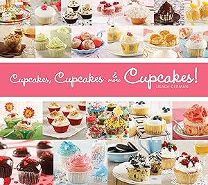 Bild des Verkufers fr Cupcakes, Cupcakes & More Cupcakes! zum Verkauf von moluna