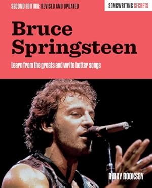 Imagen del vendedor de Bruce Springsteen : Songwriting Secrets a la venta por GreatBookPrices