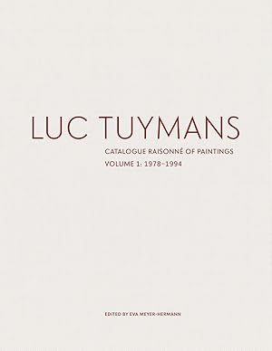 Bild des Verkufers fr Luc Tuymans: Catalogue Raisonne of Paintings Volume I: 1978-1994 zum Verkauf von moluna