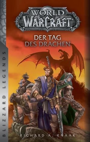 Bild des Verkufers fr World of Warcraft: Der Tag des Drachen : Blizzard Legends zum Verkauf von AHA-BUCH GmbH