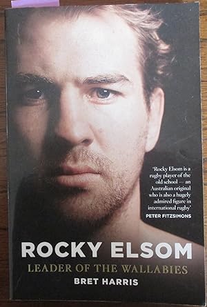Seller image for Rocky Elsom: Leader of the Wallabies for sale by Reading Habit