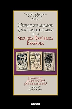 Seller image for Genero y sexualidad en tres novelas proletarias de la Segunda Republica Espanola for sale by moluna
