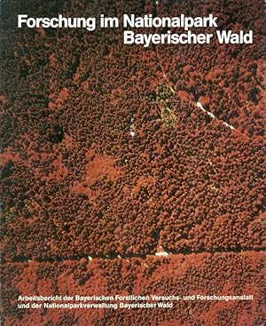 Bild des Verkufers fr Forschung im Nationalpark Bayerischer Wald: Arbeitsbericht der Bayerischen Forstlichen Versuchs- und Forschungsanstalt und der Nationalparkverwaltung Bayerischer Wald zum Verkauf von Antiquariat Jterbook, Inh. H. Schulze