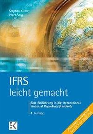 Bild des Verkufers fr IFRS - leicht gemacht: Eine Einfhrung in die International Financial Reporting Standards zum Verkauf von buchversandmimpf2000