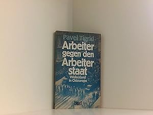 Seller image for Arbeiter gegen den Arbeiterstaat. Widerstand in Osteuropa for sale by Book Broker