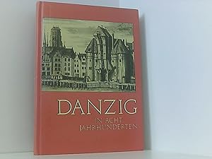Seller image for Danzig in acht Jahrhunderten: Beitrge zur Geschichte eines hansischen und preussischen Mittelpunktes for sale by Book Broker