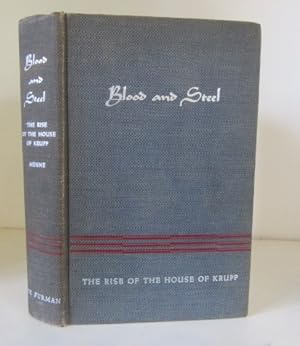 Seller image for Blood and Steel - The Rise of the House of Krupp for sale by BRIMSTONES