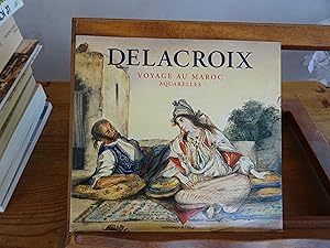 Image du vendeur pour DELACROIX Voyage Au Maroc Aquarelles mis en vente par librairie ESKAL