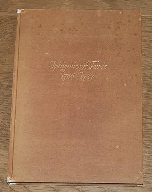 Iphigenie auf Tauris 1786 - 1787. Faksimileausgabe.