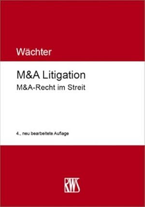 Seller image for M&A Litigation : M&A-Recht im Streit for sale by AHA-BUCH GmbH