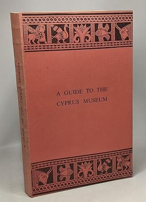 Image du vendeur pour A guide to the Cyprus Museum mis en vente par crealivres