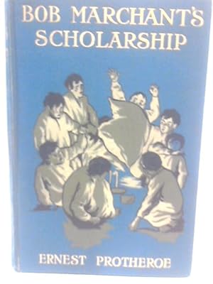 Imagen del vendedor de Bob Marchant's Scholarship a la venta por World of Rare Books