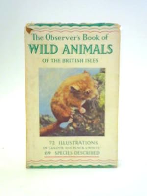 Imagen del vendedor de The Observer's Book of Wild Animals of the British Isles a la venta por World of Rare Books