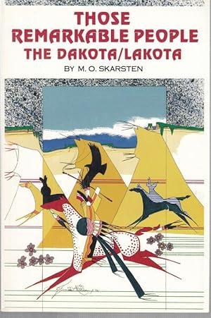 Immagine del venditore per Those Remarkable People - The Dakotas and Lakotas. venduto da Antiquariat Carl Wegner