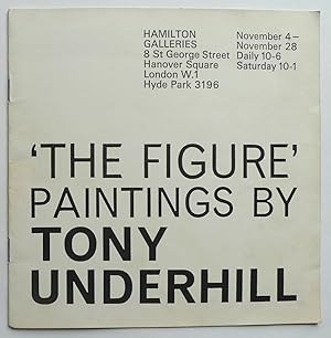 Tony Underhill. 'The Figure'. Paintings. Hamilton Galleries, London 1964.