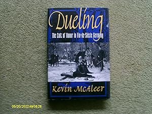 Seller image for Dueling: The Cult of Honor in Fin-de-Sicle Germany (Princeton Legacy Library) for sale by Buybyebooks